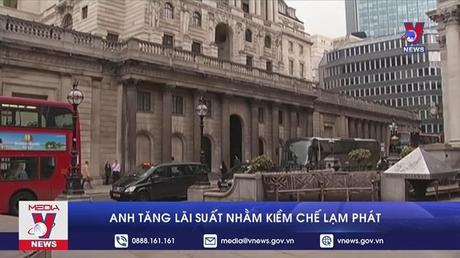 Anh tăng lãi suất nhằm kiềm chế lạm phát