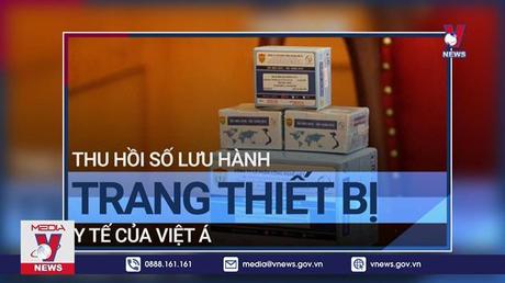 Thu hồi số đăng ký lưu hành đối với kit xét nghiệm của Công ty Việt Á