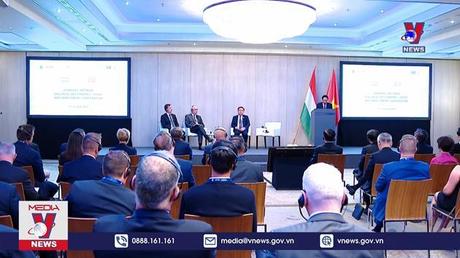 Tọa đàm cấp cao Việt Nam – Hungary về kinh tế và thương mại