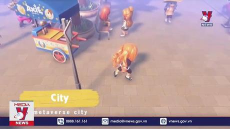 Cơ hội đến vũ trụ ảo Metaverse cho Việt Nam