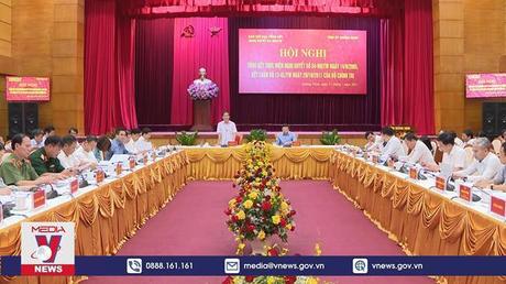 Quảng Ninh tổng kết Nghị quyết số 54 của Bộ Chính trị