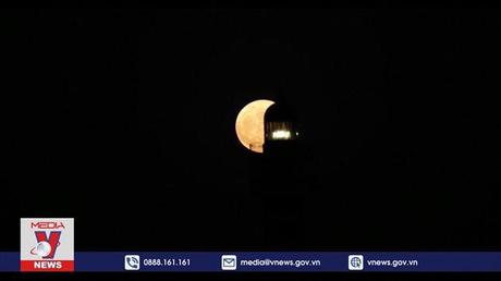 Chiêm ngưỡng siêu trăng lớn nhất năm