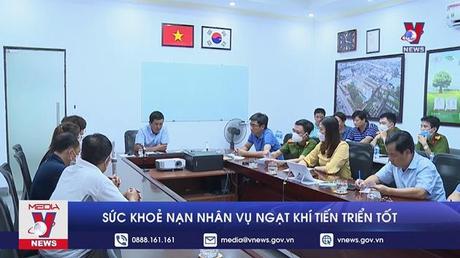 Sức khoẻ nạn nhân vụ ngạt khí tiến triển tốt