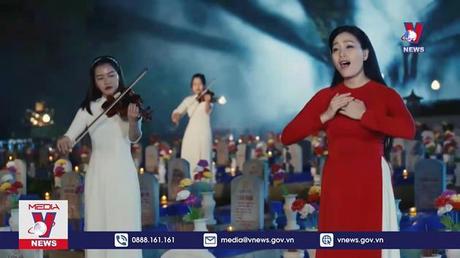 Ra mắt MV tưởng nhớ các anh hùng liệt sĩ