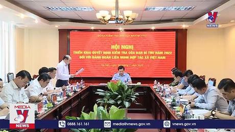 Triển khai công tác kiểm tra tại Đảng đoàn Liên minh hợp tác xã