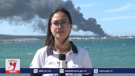 Nỗ lực khống chế vụ cháy kho dầu lớn nhất Cuba