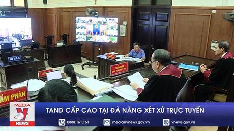 TAND cấp cao tại Đà Nẵng xét xử trực tuyến