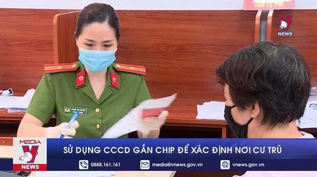 Sử dụng căn cước công dân gắn chip để xác định nơi cư trú 