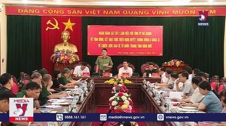 Khảo sát việc thực hiện chiến lược bảo vệ tổ quốc tại Hà Giang