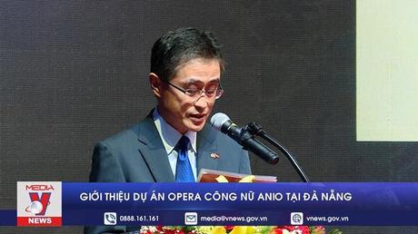 Giới thiệu Dự án Opera Công nữ Anio tại Đà Nẵng