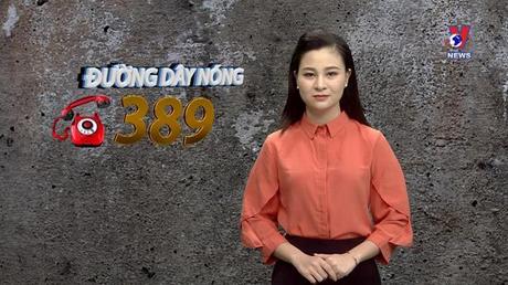Đường dây nóng 389 ngày 02/9/2022