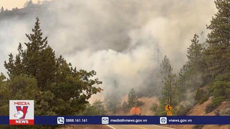 Cháy rừng tiếp tục lan rộng tại bang California của Mỹ