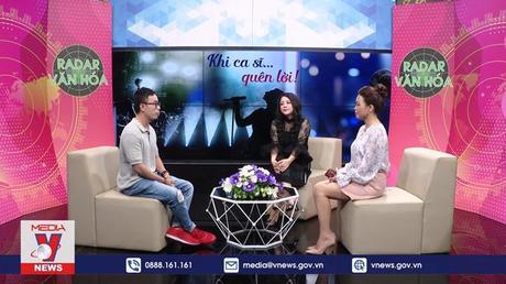 Radar Văn hóa: Khi ca sĩ quên lời