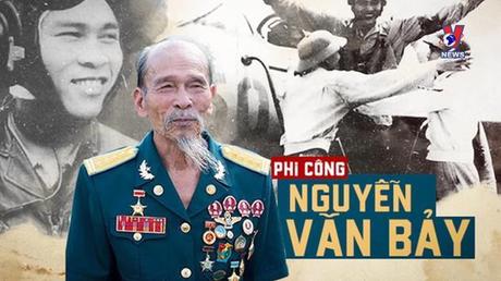 Thông điệp lịch sử: Phi công huyền thoại Nguyễn Văn Bảy