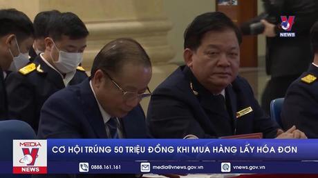 Cơ hội trúng 50 triệu đồng khi mua hàng lấy hóa đơn