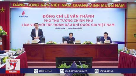 Phó Thủ tướng Lê Văn Thành làm việc với Tập đoàn Dầu khí Quốc gia Việt Nam