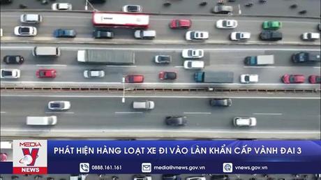 Phát hiện hàng loạt xe đi vào làn khẩn cấp Vành đai 3
