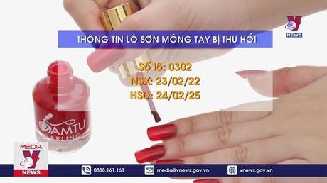 Thu hồi toàn quốc lô sơn móng tay chứa chất cấm 