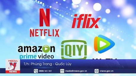 Kiểm soát chặt các nền tảng truyền hình xuyên biên giới