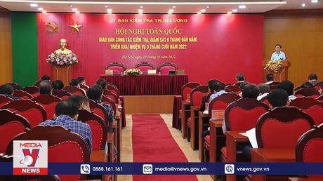 Ủy ban Kiểm tra Trung ương triển khai nhiệm vụ 3 tháng cuối năm 2022