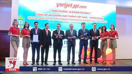 Mở đường bay thẳng Việt Nam - Kazakhstan