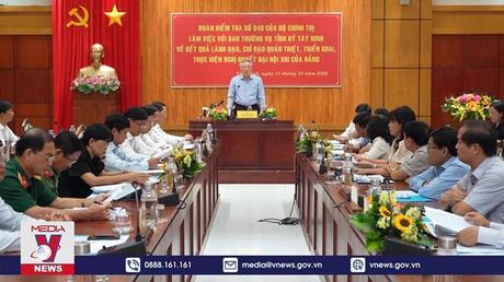 Đoàn kiểm tra của Bộ Chính trị làm việc tại Tây Ninh