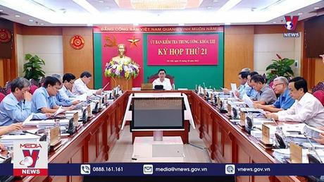 Kỳ họp thứ 21 của Ủy ban Kiểm tra Trung ương