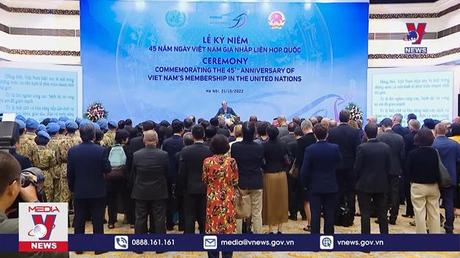 Lễ kỷ niệm 45 năm Việt Nam gia nhập Liên hợp quốc
