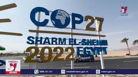 Ai Cập kêu gọi các nước tham dự COP27 tập trung vấn đề biến đổi khí hậu