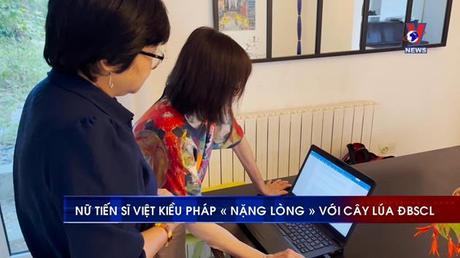 Nhịp cầu cộng đồng: Nữ tiến sĩ Việt kiều Pháp với cây lúa ĐBSCL 