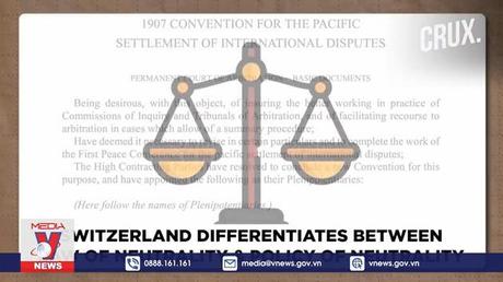 Thụy Sĩ tái khẳng định lập trường trung lập chính trị