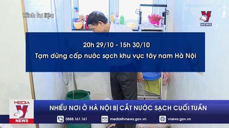 Nhiều nơi ở Hà Nội bị cắt nước sạch cuối tuần