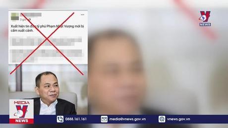 Ông Phạm Nhật Vượng không có trong danh sách cấm xuất cảnh