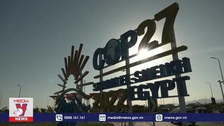 COP27 vẫn là cơ hội tốt để thúc đẩy hành động khí hậu