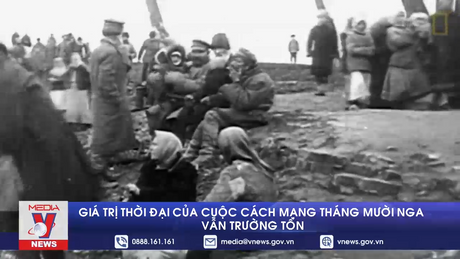 Giá trị thời đại của cuộc Cách mạng Tháng Mười Nga vẫn trường tồn