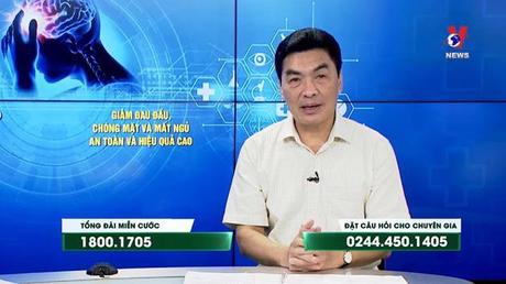 Bác sĩ tư vấn số 13: Dưỡng não Thái Minh - Giảm đau đầu chóng mặt