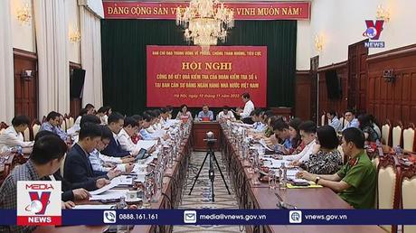 Kết quả kiểm tra công tác phòng chống tham nhũng tại Ngân hàng Nhà nước