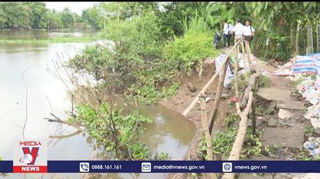 Sạt lở đầu nguồn tỉnh Tiền Giang hết sức phức tạp