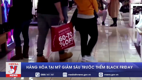 Hàng hóa tại Mỹ giảm sâu trước thềm Black Friday