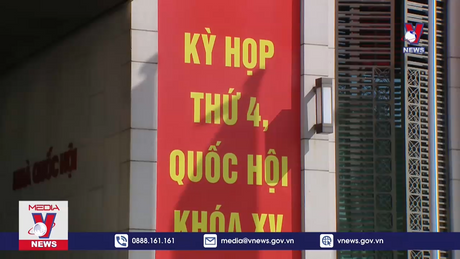 Dấu ấn Kỳ họp thứ tư Quốc hội khóa XV