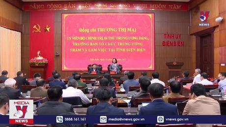 Trưởng Ban Tổ chức Trung ương làm việc với tỉnh Điện Biên