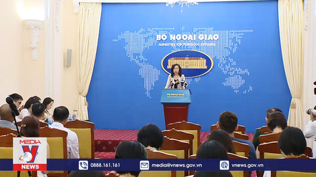 Họp báo thường kỳ Bộ Ngoại giao: ASEAN - Trung Quốc mong sớm đạt được Bộ Quy tắc ứng xử ở Biển Đông