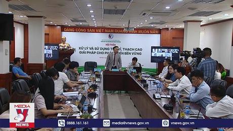 Giải pháp xử lý & sử dụng tro xỉ, thạch cao 