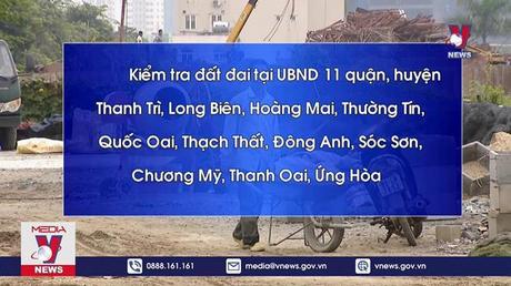 Hà Nội kiểm tra đất đai tại 11 quận, huyện