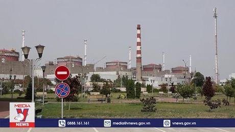 IAEA nhận định về an toàn hạt nhân tại Zaporizhzhia
