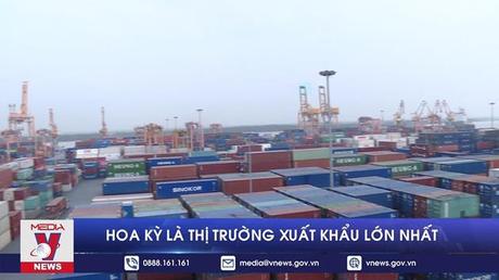 Hoa Kỳ là thị trường xuất khẩu lớn nhất