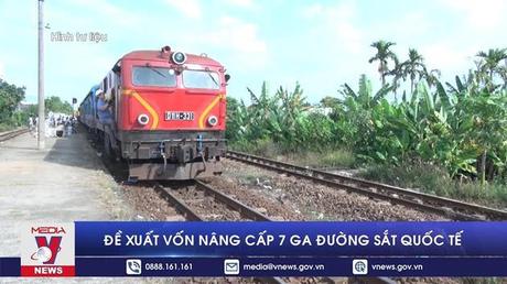 Đề xuất vốn nâng cấp 7 ga đường sắt quốc tế