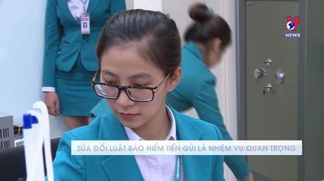 Sửa đổi Luật Bảo hiểm tiền gửi là nhiệm vụ quan trọng