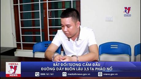 Bắt đối tượng cầm đầu đường dây buôn lậu 3,5 tạ pháo nổ