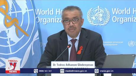 WHO nhấn mạnh đại dịch COVID-19 chưa kết thúc